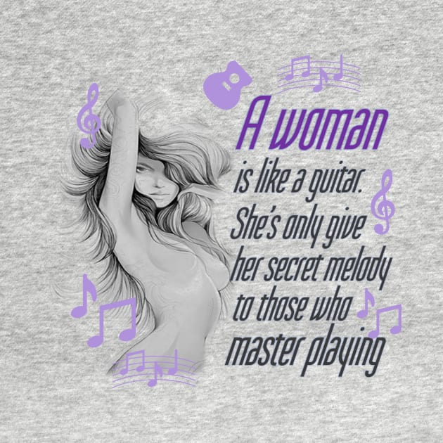 a woman is like a guitar she's only give her secret melody to those who master playing t-shirt 2020 by Gemi 